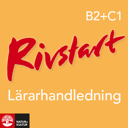 Rivstart B2+C1 Lärarhandledning Webb