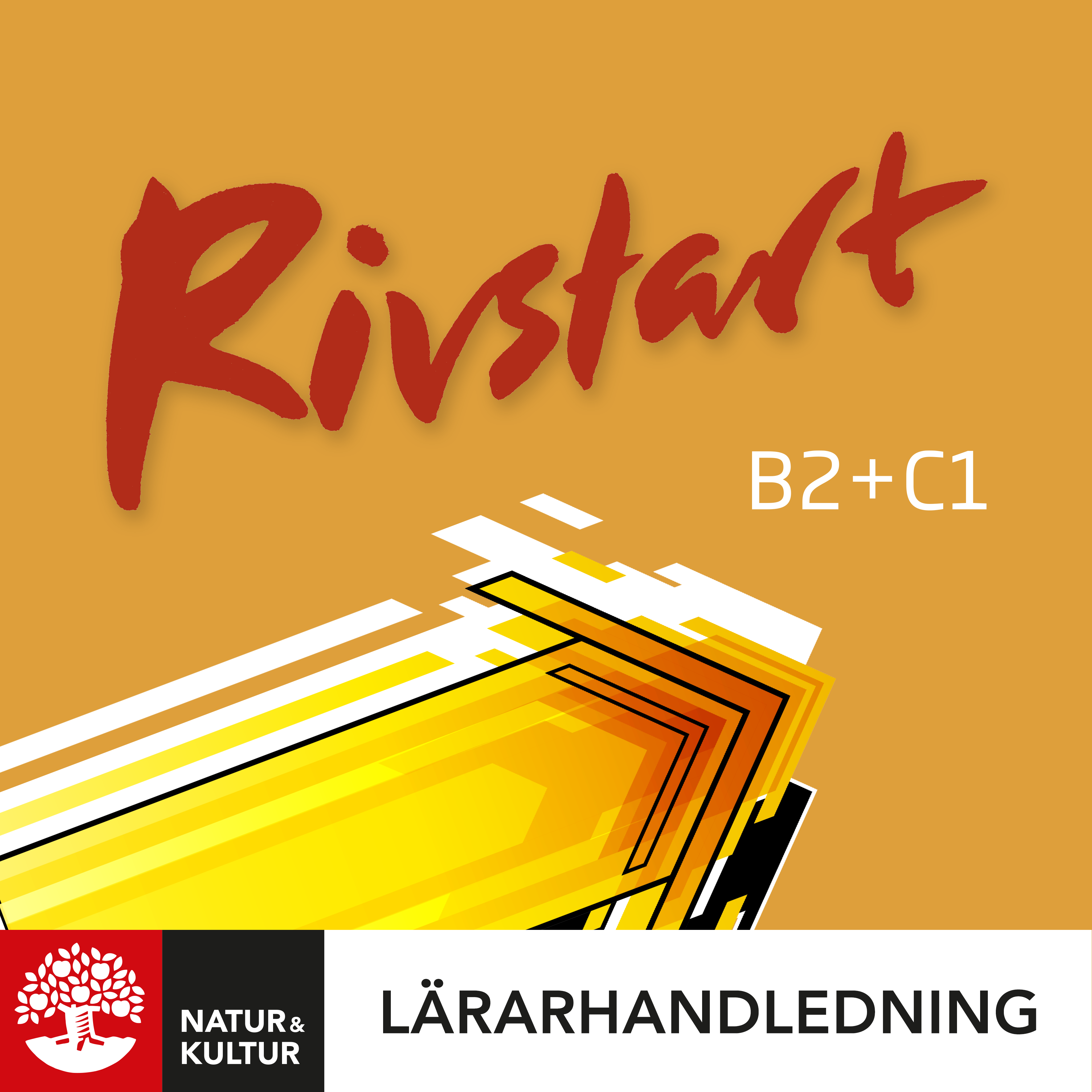 Rivstart B2+C1 Lärarhandledning Webb