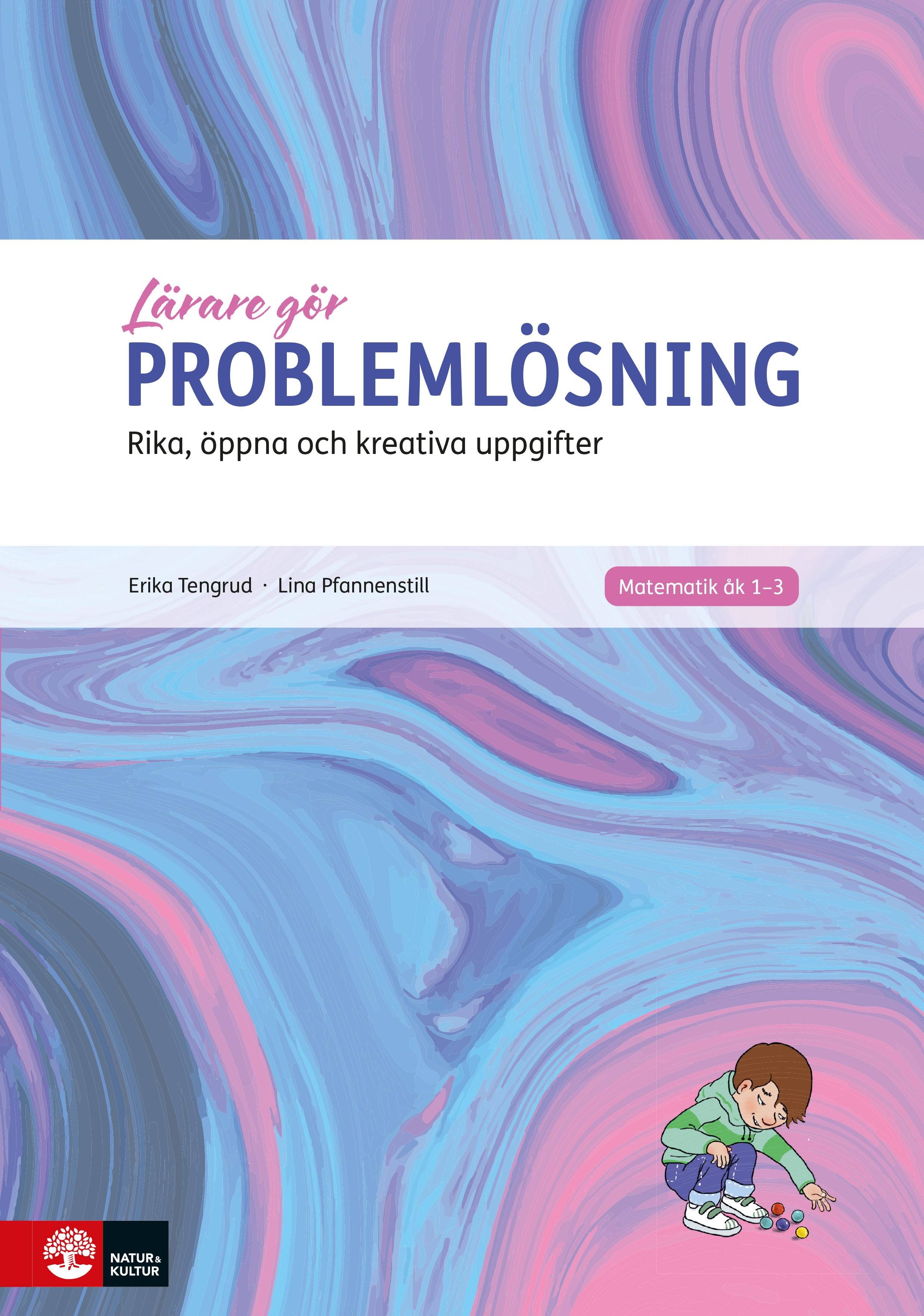 Problemlösning : rika, öppna och kreativa uppgifter