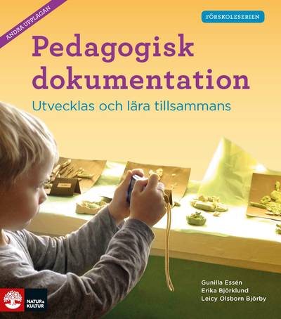 Pedagogisk dokumentation : utvecklas och lära tillsammans