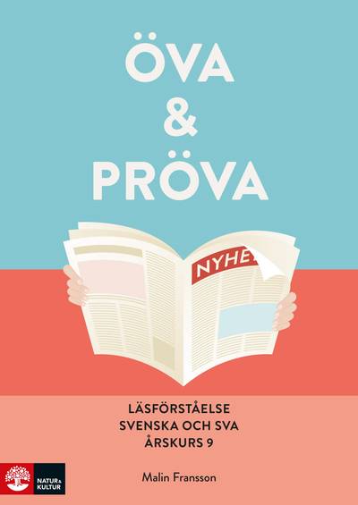 Öva & pröva. Läsförståelse i svenska och sva årskurs 9