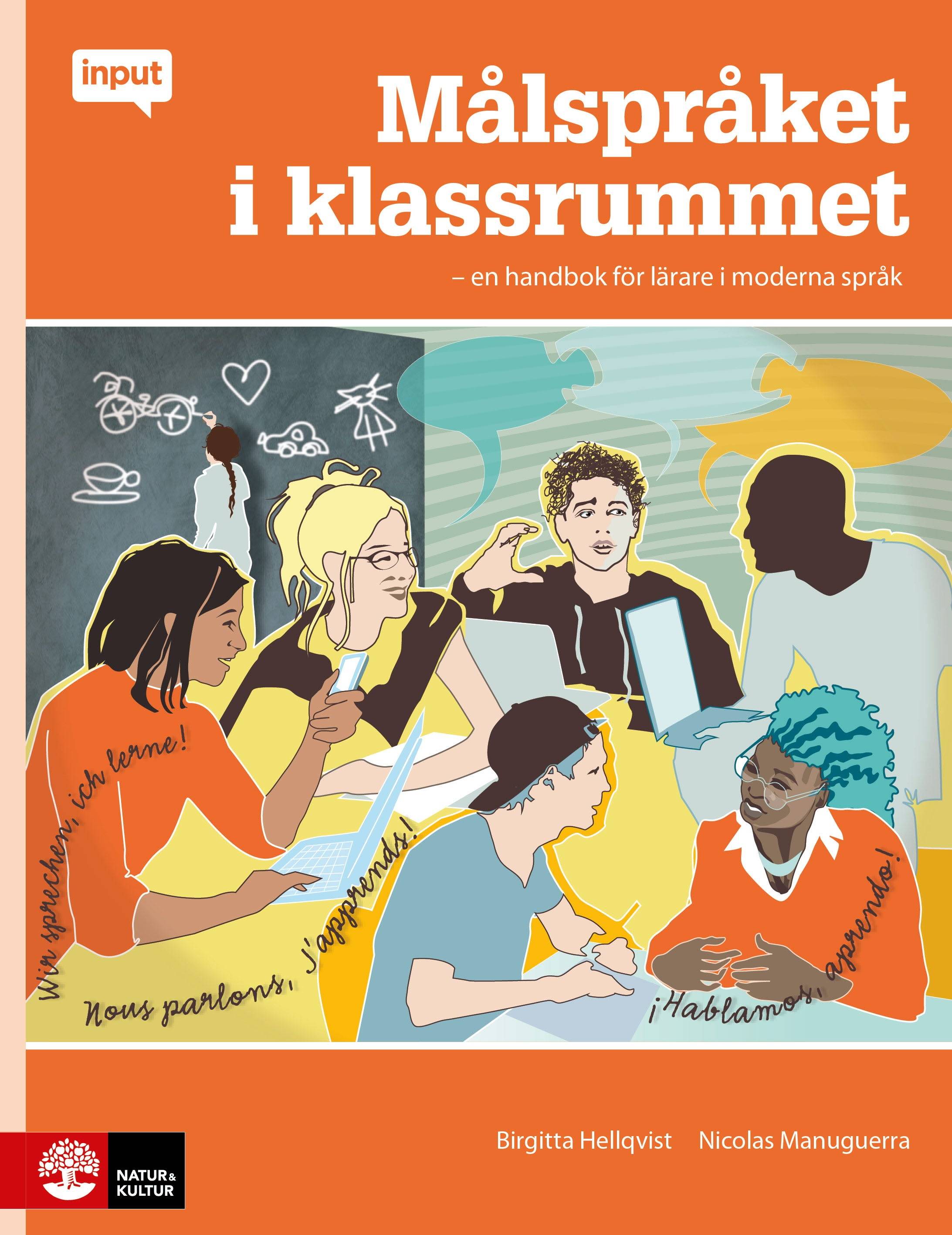 Målspråket i klassrummet : En handbok för lärare i moderna språk
