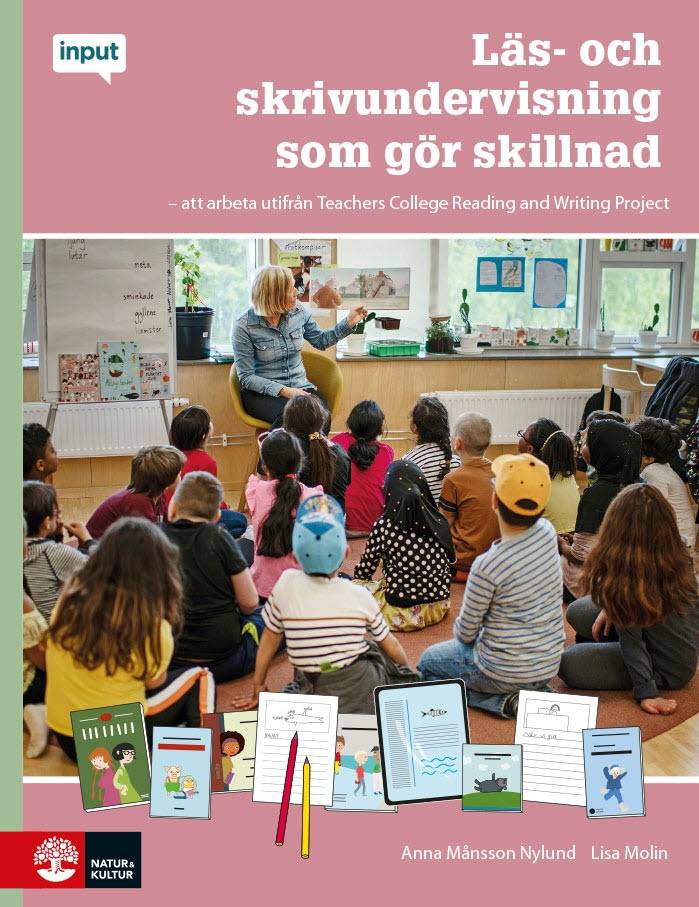 Läs- och skrivundervisning som gör skillnad : att arbeta utifrån Teachers College Reading and Writing Project