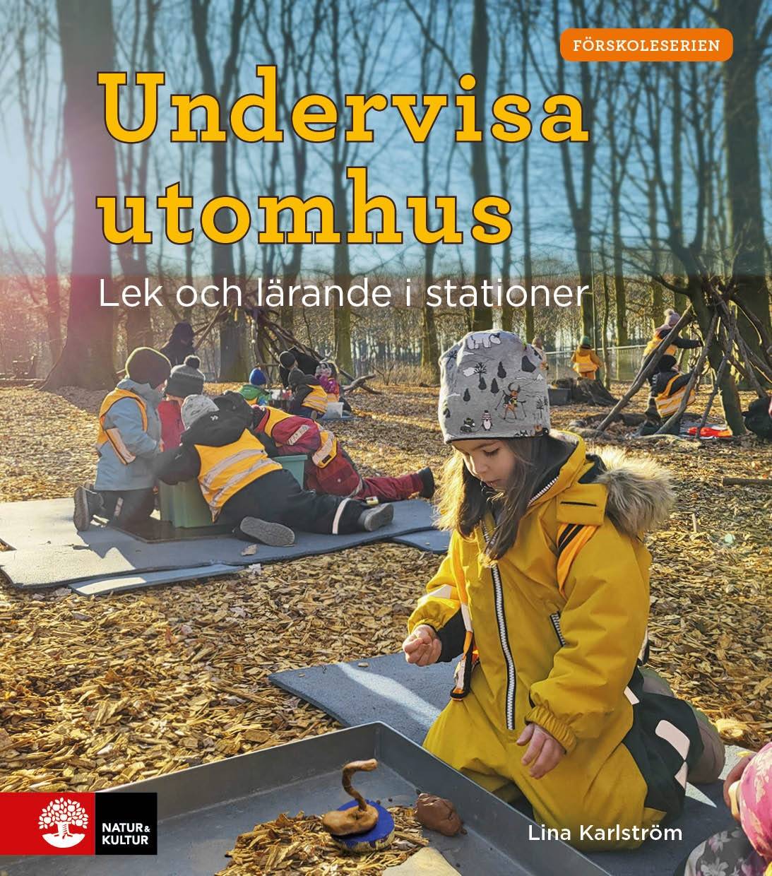 Undervisa utomhus : lek och lärande i stationer