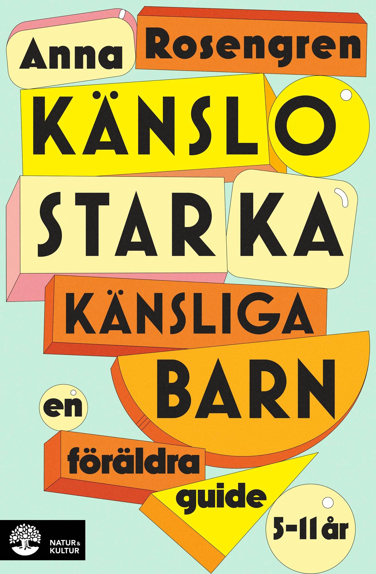 Känslostarka känsliga barn : en föräldraguide
