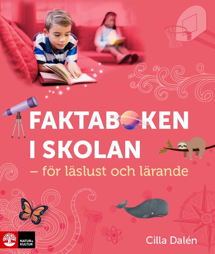 Faktaboken i skolan : - för läslust och lärande