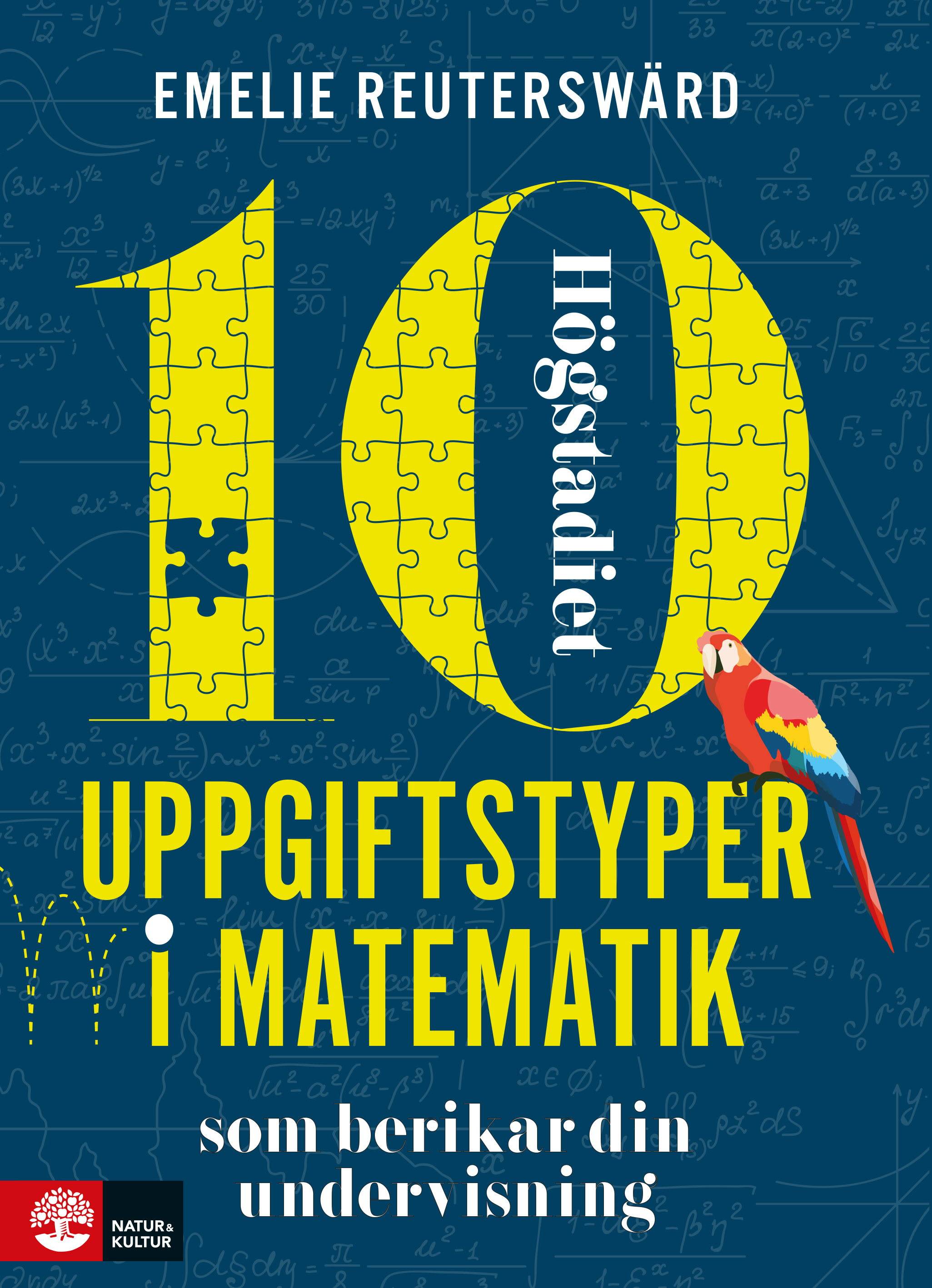 10 uppgiftstyper i matematik högstadiet : Som berikar din undervisning