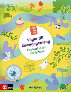 Fritidshem - Vägar till läsengagemang : Inspiration och möjligheter