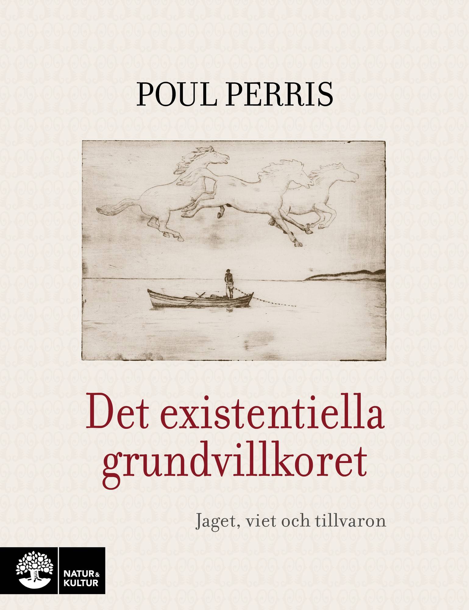 Det existentiella grundvillkoret : Jaget, viet och tillvaron