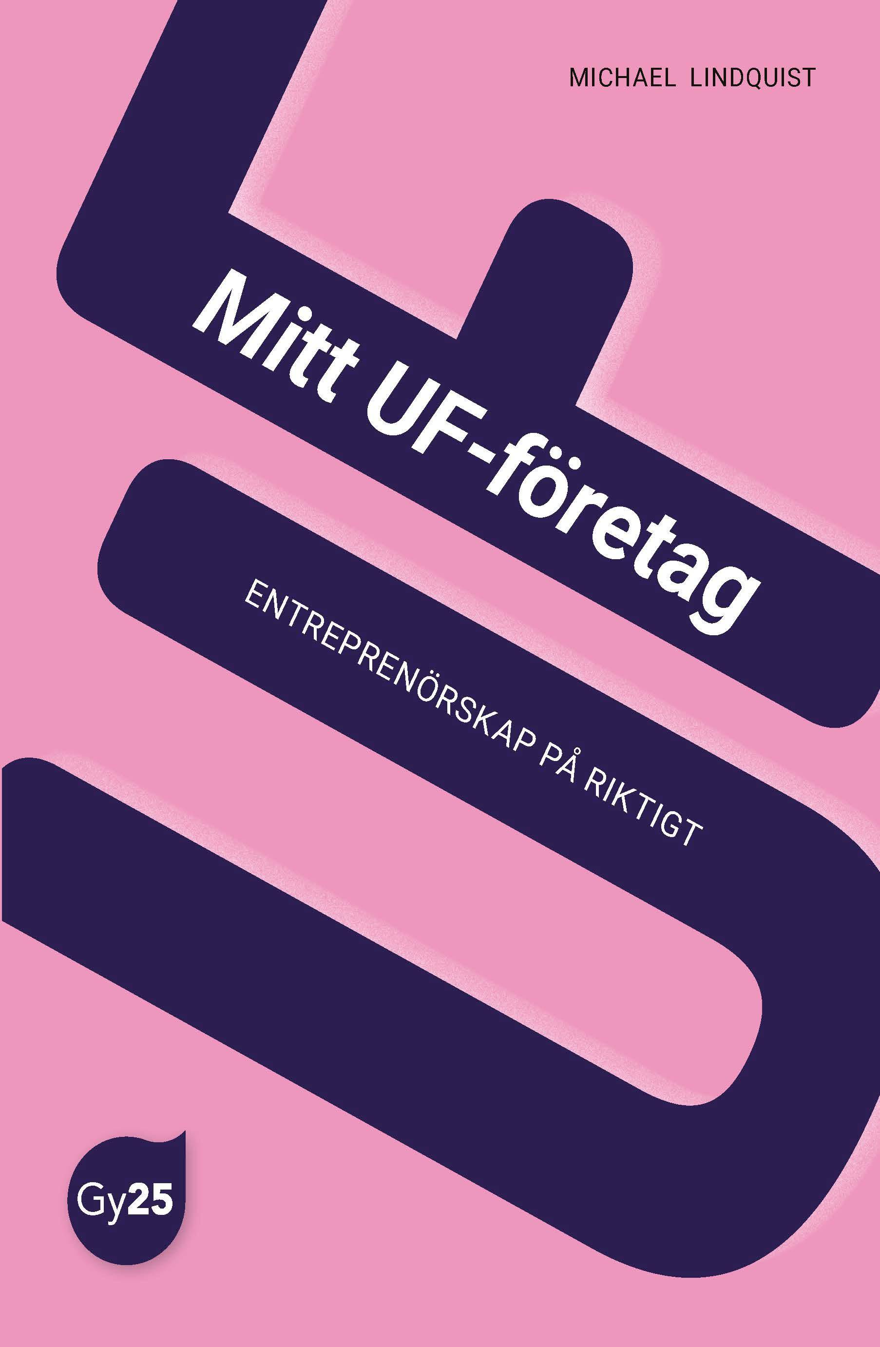 Mitt UF-företag. Entreprenörskap på riktigt Paket Bok+Digital