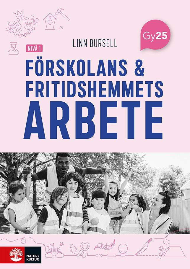 Förskolans och fritidshemmets arbete nivå 1