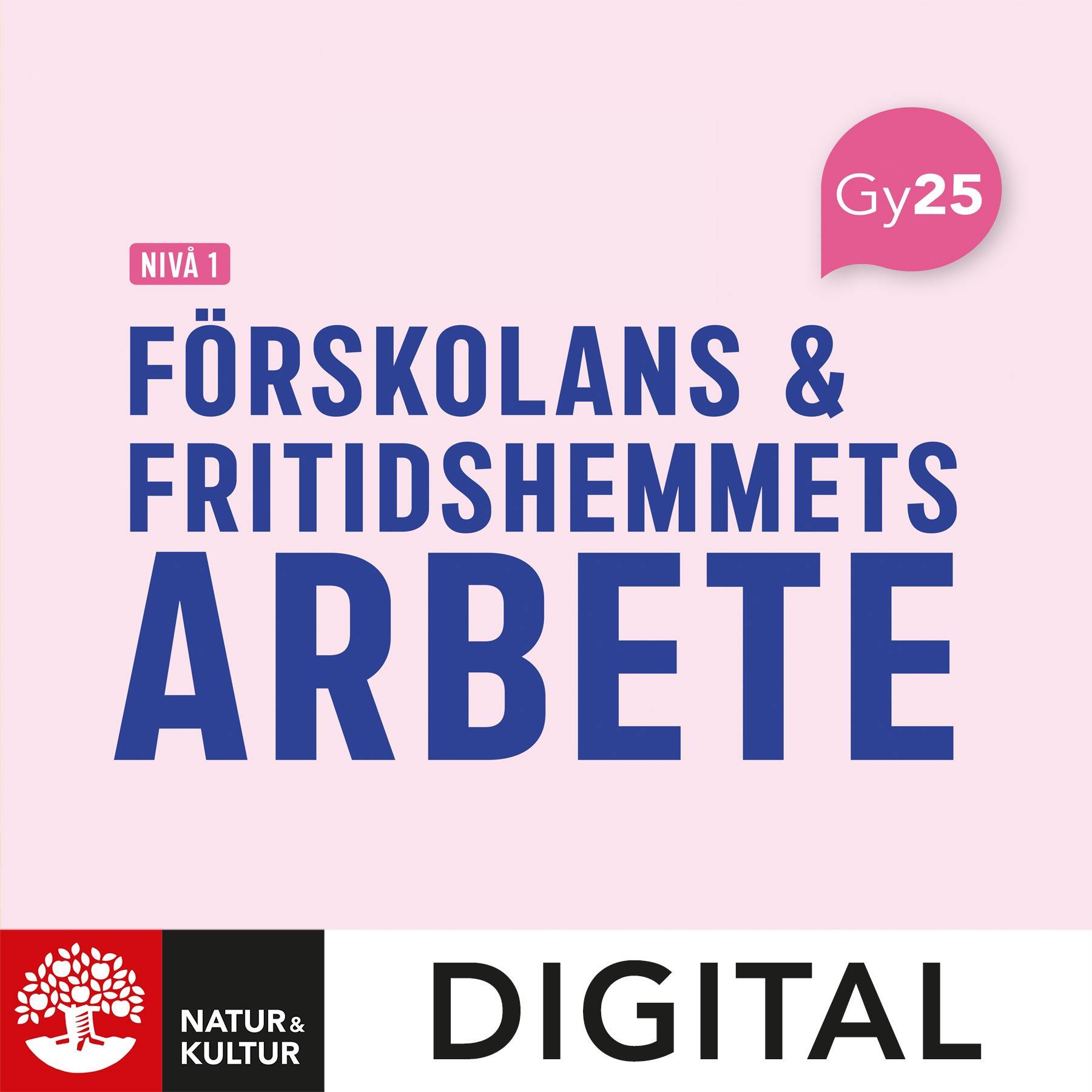 Förskolans och fritidshemmets arbete nivå 1 Digital