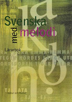 Svenska med melodi Lärarbok : Om uttal i svenska språket