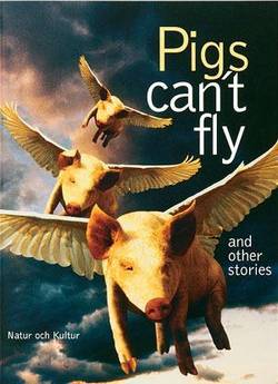 Pigs can´t fly and other stories Antologi
