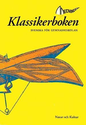 Klassikerboken : Svenska för gymnasieskolan