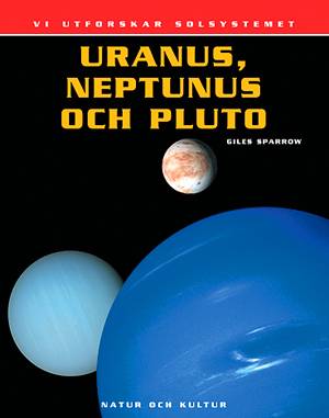 Uranus, Neptunus och Pluto