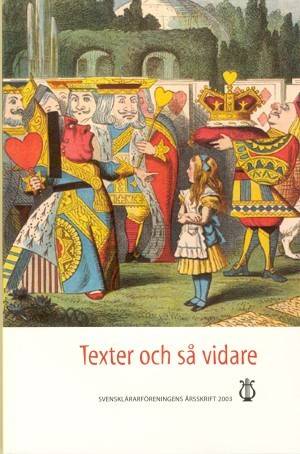 Texter och så vidare : det vidgade textbegreppet i svensk skola och förskola