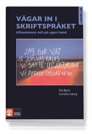 Vägar in i skriftspråket : tillsammans och på egen hand