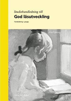 Studiehandledning till God läsutveckling : fortbildning i grupp