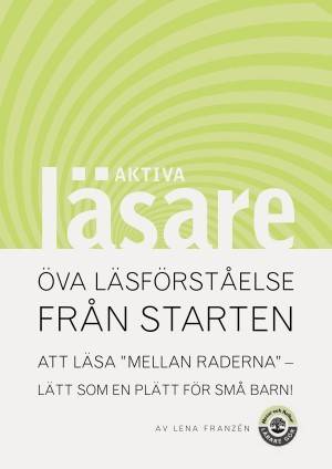 Aktiva läsare : Öva läsförståelse från starten, Att läsa mellan ra