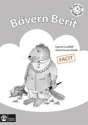 Bävern Berit : övningar i läsförståelse. Facit