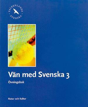 Vän med svenska 3 åk 6 (Reviderad upplaga) Övningsbok