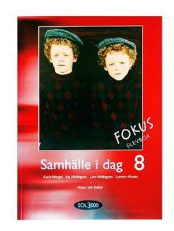 Samhälle i dag. 8, Fokus. Elevbok