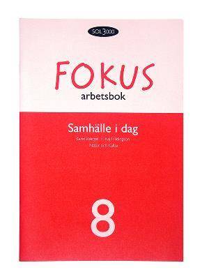 Samhälle i dag. 8, Fokus. Arbetsbok