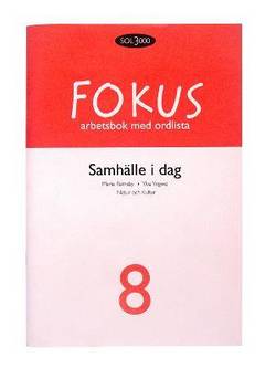 Samhälle i dag. 8, Fokus. Arbetsbok med ordlista