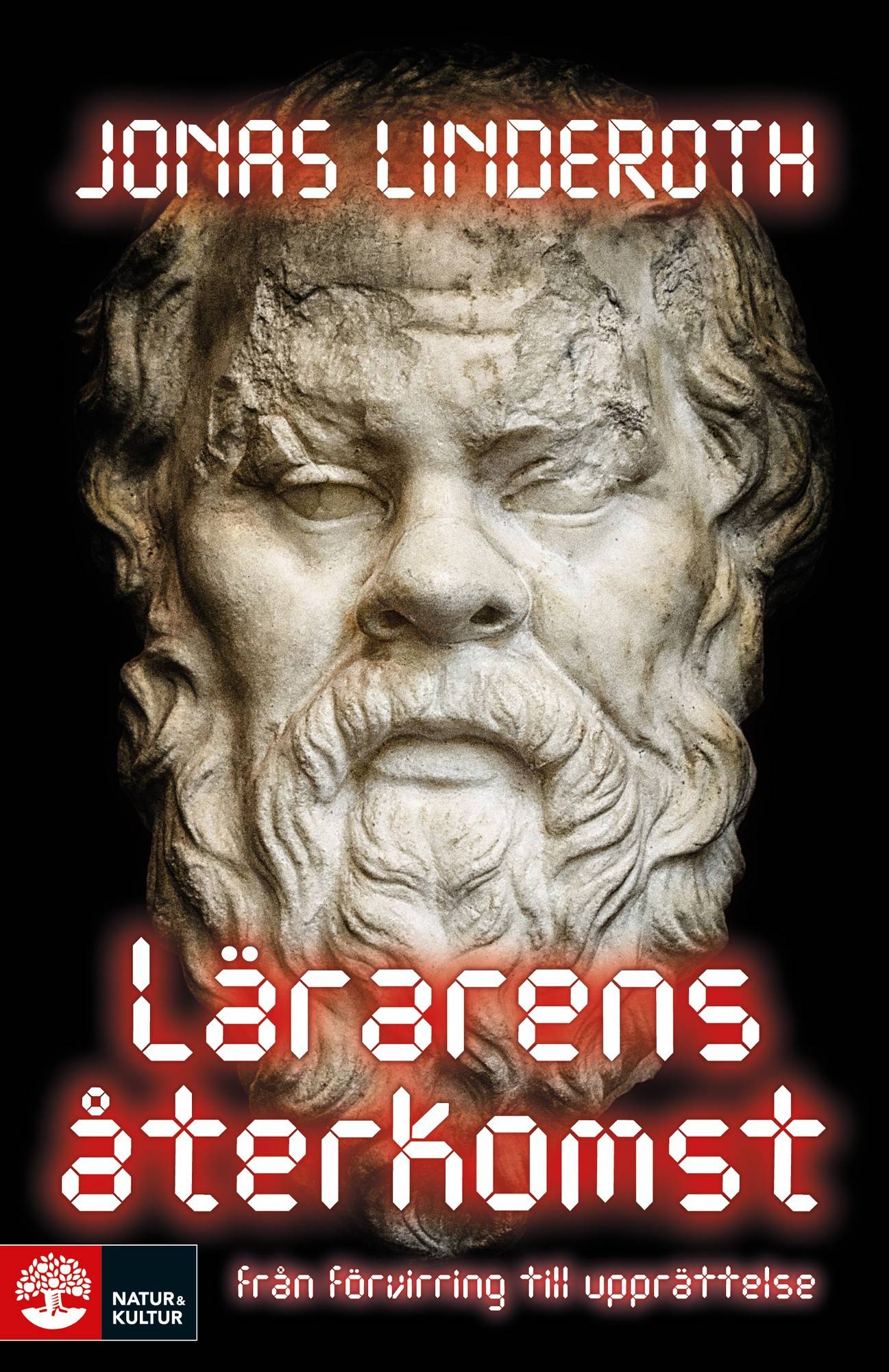 Lärarens återkomst : Från förvirring till upprättelse