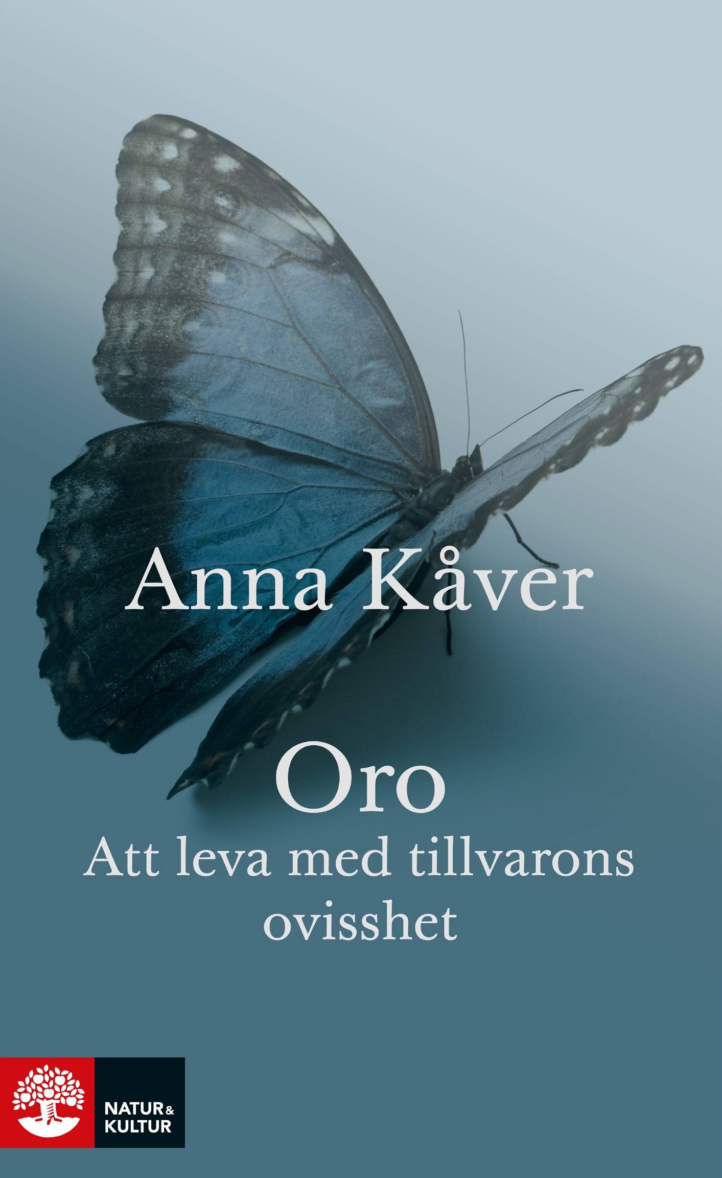 Oro : Att leva med tillvarons ovisshet