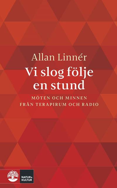 Vi slog följe en stund : Möten och minnen från terapirum och radio