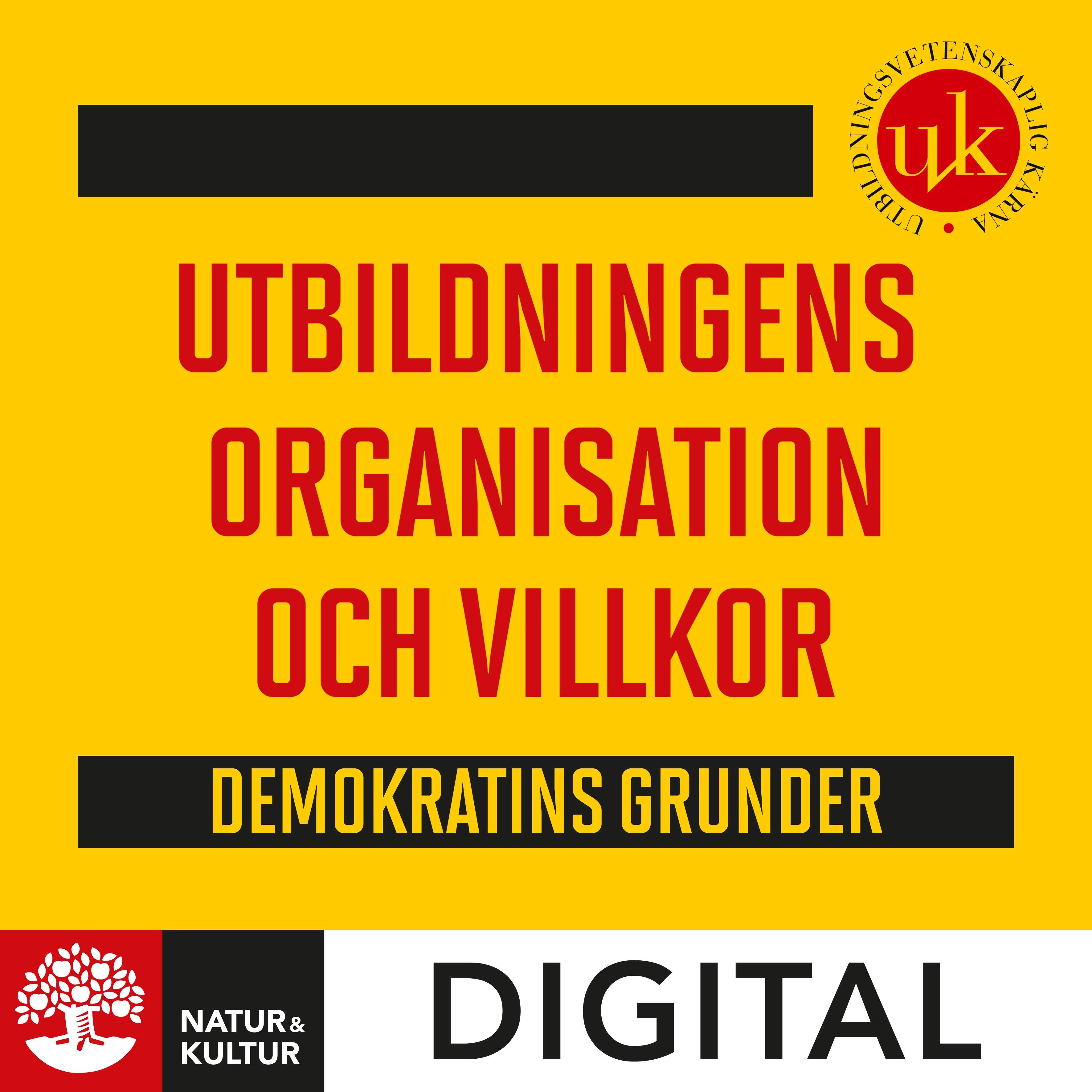 Utbildningens organisation och villkor : demokratins grunder