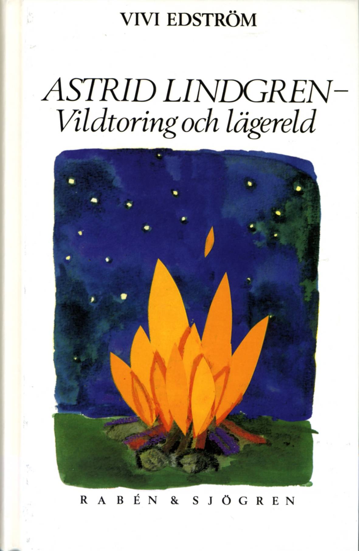 Astrid Lindgren : vildtoring och lägereld