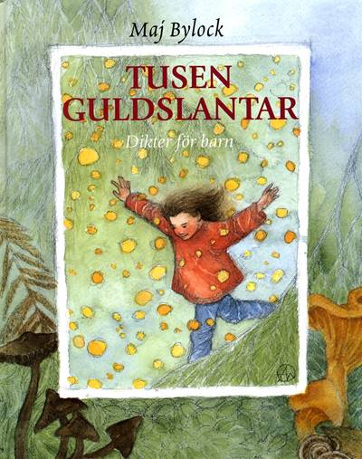 Tusen guldslantar : Diktsamling för barn