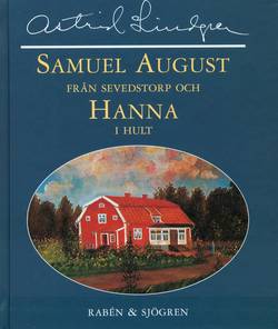 Samuel August från Sevedstorp och Hanna i Hult : barndomsminnen och essäer