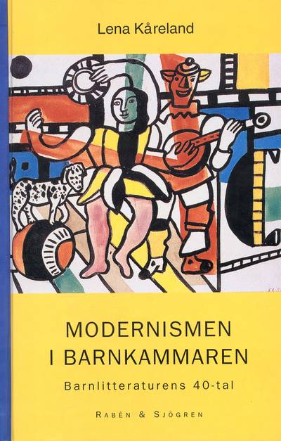 Modernismen i barnkammaren : barnlitteraturens 40-tal