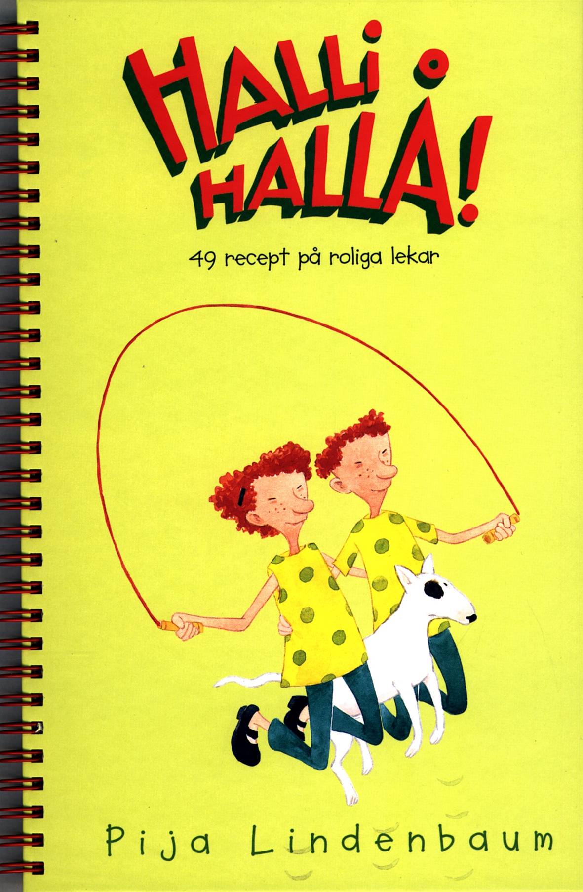 Halli hallå! : 49 recept på roliga lekar