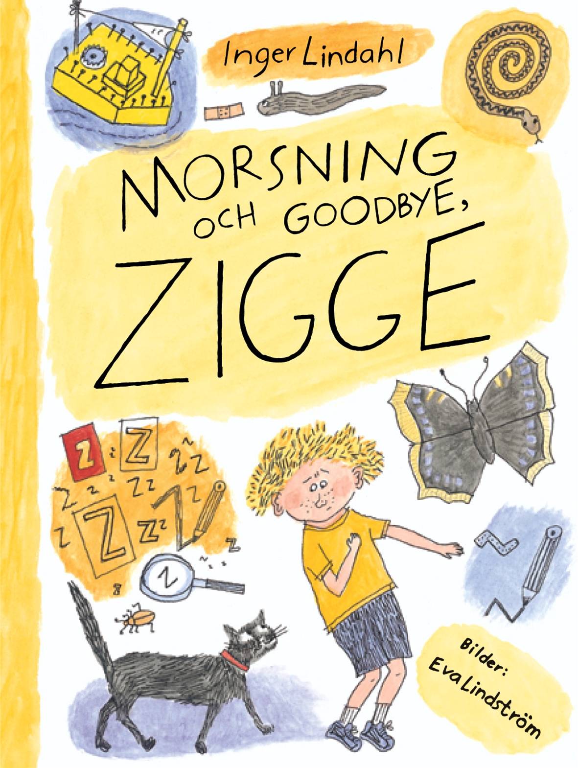 Morsning och good-bye, Zigge