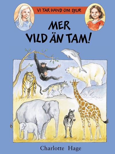 Mer vild än tam!