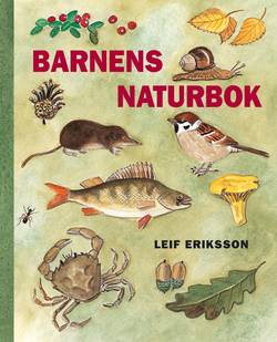 Barnens Naturbok : Om växter och djur i vår natur