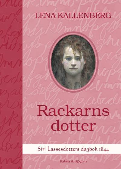 Rackarns dotter : Siri Lassesdotters dagbok 1844
