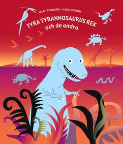 Tyra Tyrannosaurus Rex och de andra