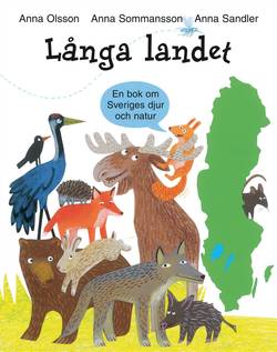 Långa landet : en bok om Sveriges djur och natur