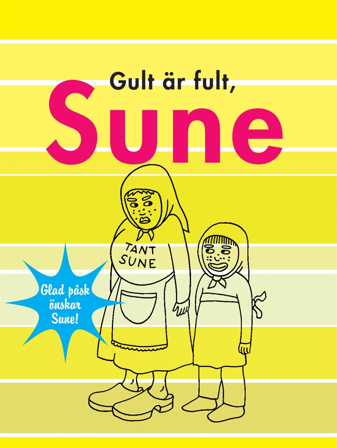 Gult är fult, Sune