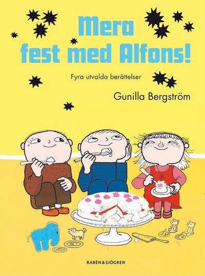 Mera fest med Alfons! : Fyra utvalda berättelser