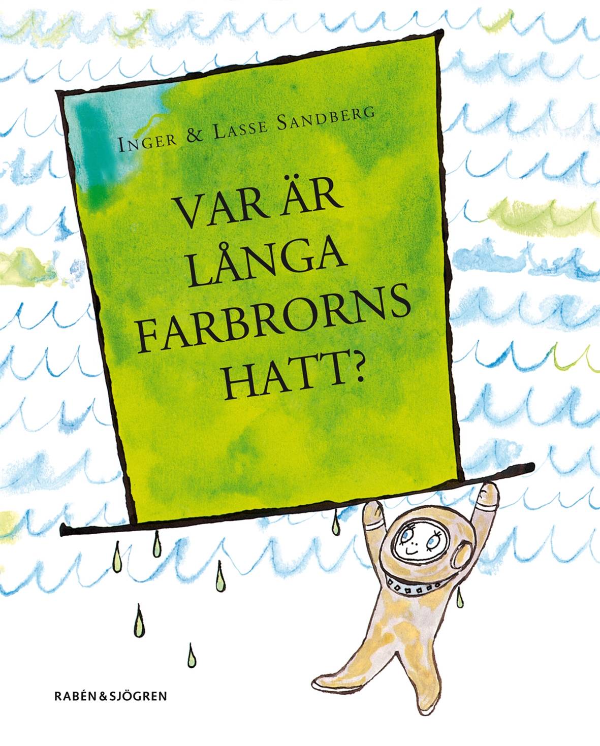 Var är Långa Farbrorns hatt?