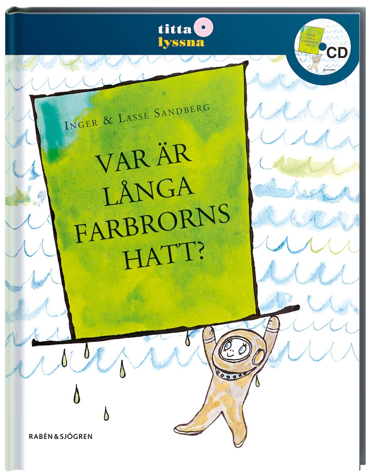 Var är Långa Farbrorns hatt?