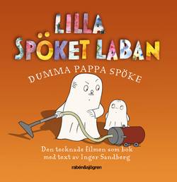 Lilla Spöket Laban. Dumma Pappa Spöke