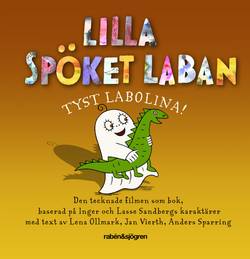 Lilla Spöket Laban. Tyst Labolina